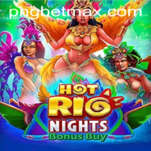 HotRioNightsBonusBuy: Dive into the Vibrant World of GBET-MAX Gaming